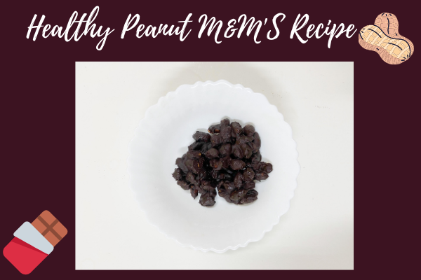 Easy and Healthy Chocolate Peanut M&M's Recipe