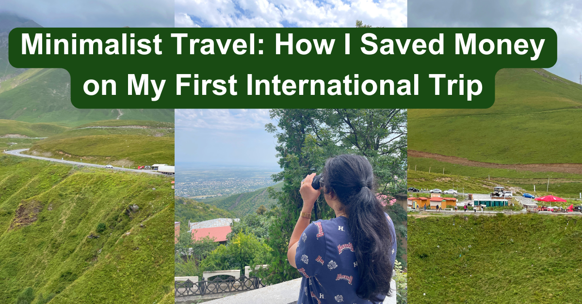 Minimalist Travel How I Saved Money on My First International Trip